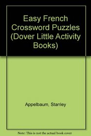 Easy French Crossword Puzzles (Dover Little Activity Books)