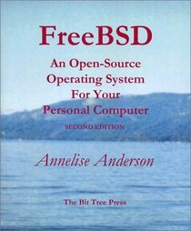 FreeBSD: An Open-Source Operating System for Your Personal Computer, Second Edition (with CD-ROM)