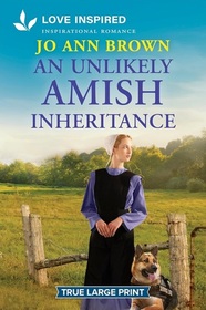An Unlikely Amish Inheritance (Love Inspired, No 1591) (True Large Print)