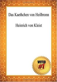 Das Kaethchen von Heilbronn - Heinrich von Kleist (German Edition)