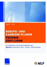 Gabler / MLP Berufs- und Karriere-Planer Technik 2007/2008