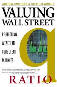 Valuing Wall Street: Protecting Wealth in Turbulent Markets