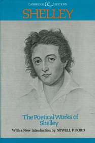 Poetical Works of Shelley (Cambridge Editions)