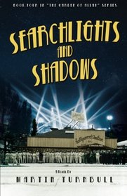 Searchlights and Shadows: A Novel of Golden-Era Hollywood (Hollywood's Garden of Allah novels Book 4)
