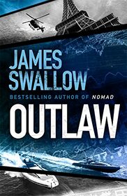 Outlaw: The incredible new thriller from the master of modern espionage (The Marc Dane series)