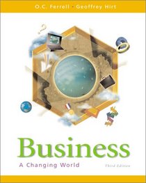 Business: A Changing World, 3rd Edition