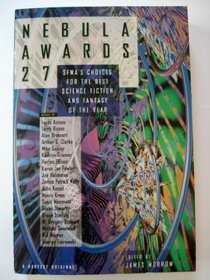Nebula Awards 27: SFWA's Choices for the Best Science Fiction and Fantasy of the Year