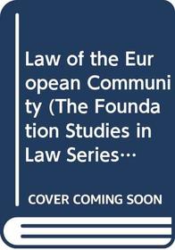 Law of the European Community (The Foundation Studies in Law Series)