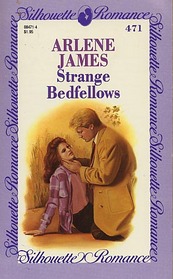 Strange Bedfellows (Silhouette Romance, No 471)