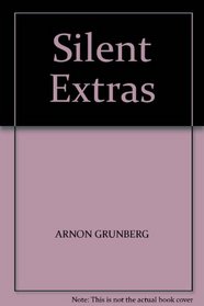 SILENT EXTRAS