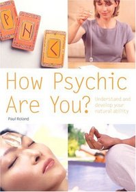 How Psychic Are You?: Understand and Develop Your Natural Ability (Pyramid Paperback)