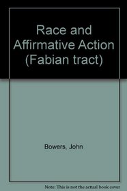 Race and Affirmative Action (Fabian tract)