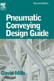 Pneumatic Conveying Design Guide, Second Edition