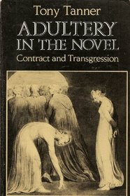 Adultery in the Novel : Contract and Transgression