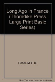 Long Ago in France (Thorndike Press Large Print Basic Series)