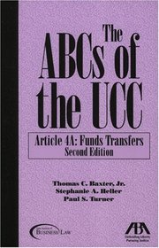 The ABCs of the UCC, Article 4A Funds Transfer, Second Edition (ABCs of the Ucc Series)