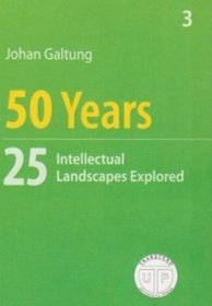 50 Years - 25 Intellectual Landscapes Explored (Peace, Development, Environment, 3)
