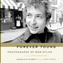 Forever Young: Photographs of Bob Dylan