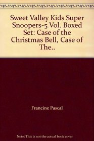 Sweet Valley Kids Super Snoopers-5 Vol. Boxed Set: Case of the Christmas Bell, Case of The...