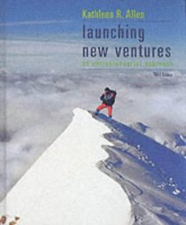 Launching New Ventures: An Entrepreneurial Approach