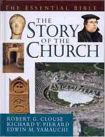 The Essential Guide to the Story of the Church (Essential Bible Reference Library)