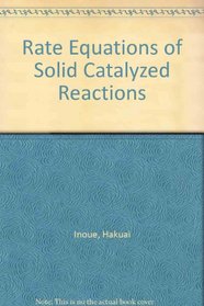 Rate Equations of Solid-Catalyzed Reactions