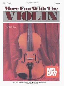 Mel Bay's More Fun with the Violin