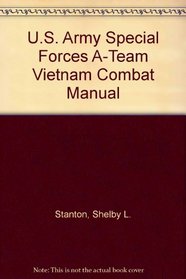 U.S. Army Special Forces A-Team Vietnam Combat Manual