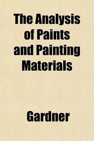 The Analysis of Paints and Painting Materials