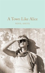A Town Like Alice (Macmillan Collector's Library)