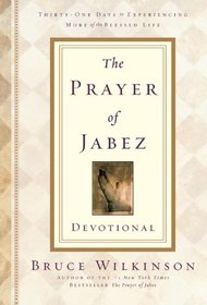 The Prayer of Jabez Devotional: Thirty-One Days to Experiencing More of the Blessed Life