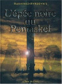 L'Epe noire du Pentaskel, tome 1