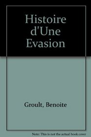 Histoire d'Une Evasion (French Edition)