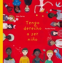 Tengo derecho a ser nino: Mis opiniones y sentimientos cuentan! (Spanish Edition)