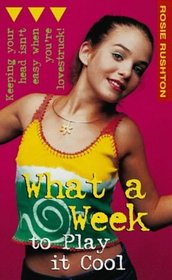 What a Week to Play It Cool (Puffin Teenage Fiction S.)