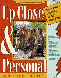 Up Close and Personal: How to Build Community in Your Youth Group