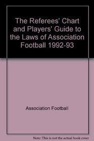 The Referees' Chart and Players' Guide to the Laws of Association Football