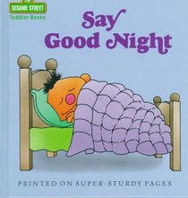 Say Good Night (Toddler Books)