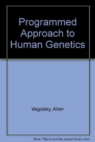 Programmed Approach to Human Genetics