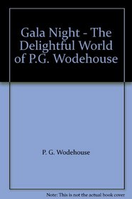 Gala Night (The Delightful World of P.G. Wodehouse)