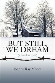 But Still, We Dream: (a novel in verse)