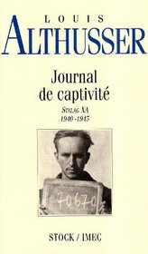 Journal de captivite: Stalag XA, 1940-1945 : carnets, correspondances, textes (French Edition)