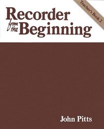 Recorder from the Beginning - Teacher's Book 2: Classic Edition