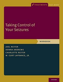 Taking Control of Your Seizures: Workbook (Treatments That Work)