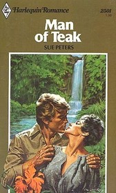 Man of Teak (Harlequin Romance, No 2501)