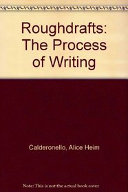 Roughdrafts: The Process of Writing