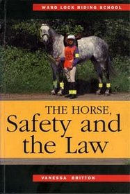 Horse, Safety and the Law (Ward Lock Riding School)