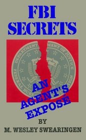 FBI Secrets: An Agent's Expose