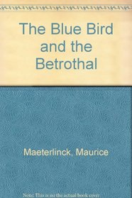 The Blue Bird and the Betrothal