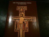 The San Damiano Cross: An Explanation